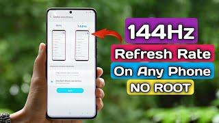 Enable 120hz & 144hz Refresh Rate On Any Phone | No Root | Enable 120Hz Display In Any Android Phone