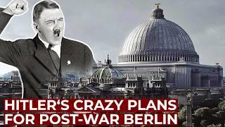 Inside Hitler's Berlin - The Crazy 'Germania' Plan | Free Documentary History