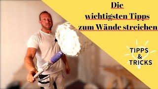 Wichtigsten Tipps fürs streichen | Anfänger Tipps | Darauf ist zu achten