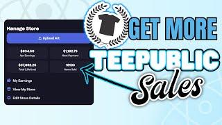 How to BOOST Teepublic Sales (The Easy Way)