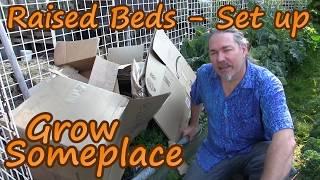 Setting up Raised Bed Garden - Grow Someplace - Start to Finish