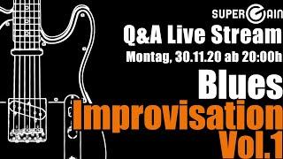 Live Stream - Blues Improvisation Vol.1 - SUPERGAIN - The Guitar Academy