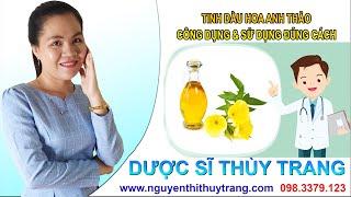 Tinh dầu hoa anh thảo là gì? Cách sử dụng viên uống tinh dầu hoa anh thảo