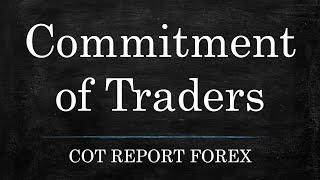 Commitment of Traders Report Analysis - COT Report Forex