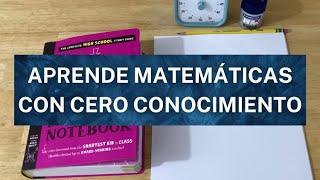 Aprende Matemáticas Con Cero Conocimiento