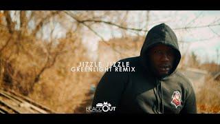 Jizzle Jizzle - Green Light Remix | Dir. By Blaccoutproductions