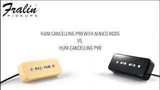 Fralin Hum-canceling P90 vs Hum-canceling P90 with Alnico Rods