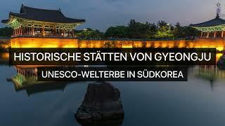 UNESCO-Welterbe in Südkorea - Historische Stätten von Gyeongju