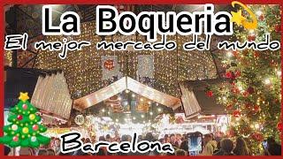 Mercado de LA BOQUERIA de BARCELONA considerado el mejor del mundo