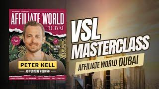 Affiliate World Dubai VSL Masterclass by Peter Kell - 2022