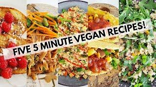 LAZY VEGAN RECIPES (FIVE 5 MINUTE VEGAN RECIPES)