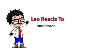 Leo React To Fansdfmovie by TomSka & Friends