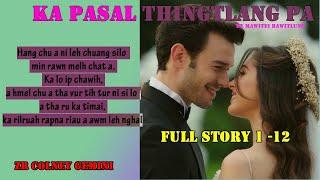 KA PASAL THINGTLANG PA (Completed) BY Mawitei Bawitlung|