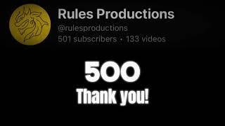 500 Subscribers Special! | Rules Productions