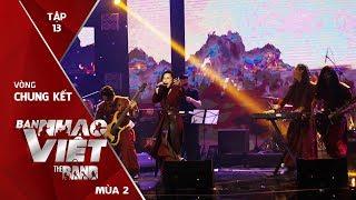 Nam Quốc Sử Ca - An Nam Band | Chung Kết Ban Nhạc Việt mùa 2