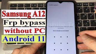 Samsung A12 Frp bypass without PC Android 11 2022 - Mobile Tricks.