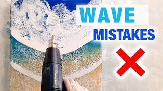 Resin Wave Mistakes And How To Fix Them (Voiceover)