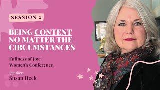 Susan Heck - Being Content No Matter the Circumstances
