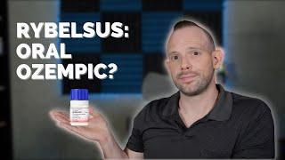 Rybelsus: Oral Ozempic? | Dr. Dan Obesity Expert