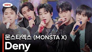 [LIVE] 몬스타엑스 (MONSTA X) - Deny ㅣ네이버 NOW.