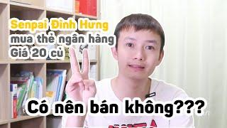 KHI SENPAI HỎI MUA THẺ NGÂN HÀNG (口座情報10万円買う)