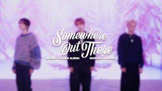 M.O.N.T [몬트] 5th MINI ALBUM 'Somewhere Out There' HIGHLIGHT MEDLEY