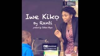 Ranti - Iwe Kiko (Prod by Cobhams Asuquo)