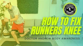 How to treat runners knee pain | Doctor Andrew Body Awareness