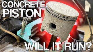 World's First CONCRETE Piston! Major Success?