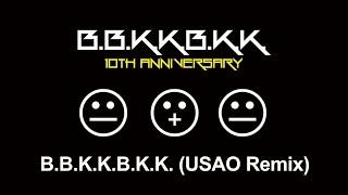 B.B.K.K.B.K.K. (USAO Remix)