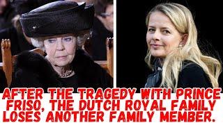 After the tragedy with Prince Friso, the Dutch royal family loses another family member.