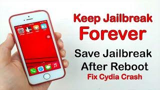 Save Jailbreak After Reboot|Keep Jailbreak Forever|Fix Cydia Crash After Reboot|Checkra1n|Unc0ver|