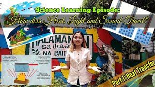 How does Heat, Light and Sound Travel? Part 1: Heat Transfer | Grade 4 Science | Quarter 3