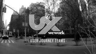 User Journey Teams at WeWork UX