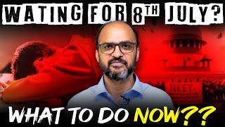 What to do before 8th July? | How to prepare If RENEET happens? | Full strategy for RENEET #neet