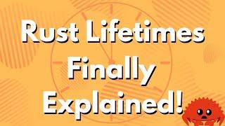 Rust Lifetimes Finally Explained!