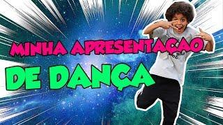 MINHA APRESENTAÇÃO DE DANÇA