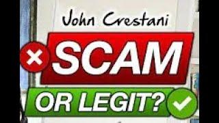 John Crestani Scam Or legit - THE TRUTH REVEALED