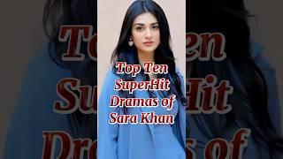 Top Ten Super Hit Dramas of Sarah Khan 2024 #sarahkhan #pakistanidramas