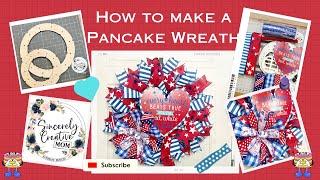 How to make a Patriotic Pancake wreath on a 14 inch pancake frame