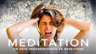 Meditation um dein Gedankenchaos zu beseitigen | 11 Minuten