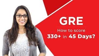 GRE Preparation: How To Score 330+ in GRE in 45 Days || LEGITWITHDATA