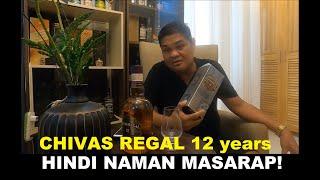 chivas regal 12 years old hindi naman masarap alak review Ep: 019 #tabayag