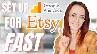 How To Set Up Google Analytics for Your Etsy Shop in 2022 FAST  Etsy SEO for Beginners