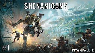 TITANFALL 2 | SHENANIGANS