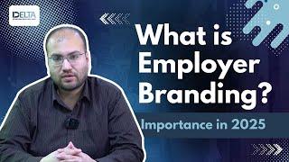 What is Employer Branding? | Importance in 2025