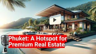 Phuket’s Real Estate Market Attracts High-Net-Worth Investors | Ocean Worldwide Phuket Real Estate