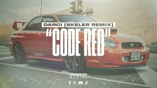 DARCI (SKELER Remix) "Code Red"  | Audio Burial