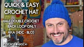 Quick & Easy Crochet Hat - Half Double Crochet Back Loop Only - Mx Domestic - Beginner-Friendly