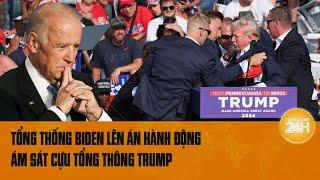 Tổng thống Biden lên án hành động ám sát cựu tổng thông Trump